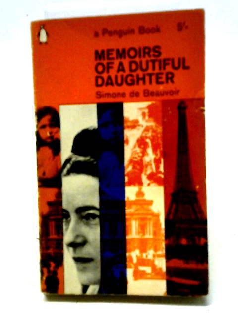 Memoirs of a Dutiful Daughter By Simone de Beauvoir