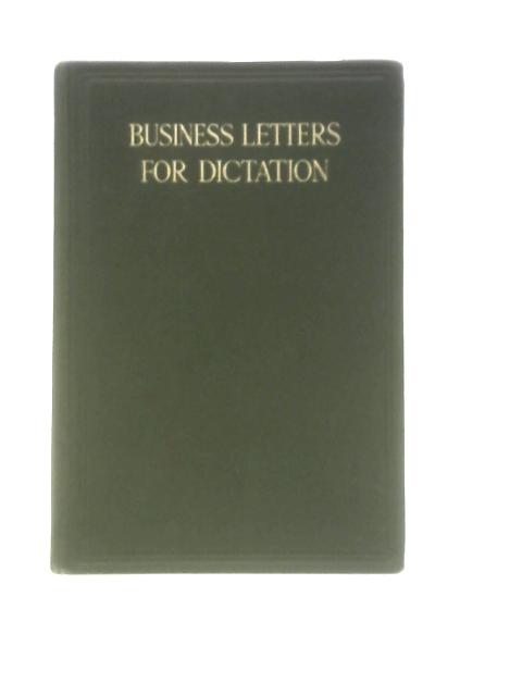 Business Letters for Dictation By Edwin A. Bolger Et Al.