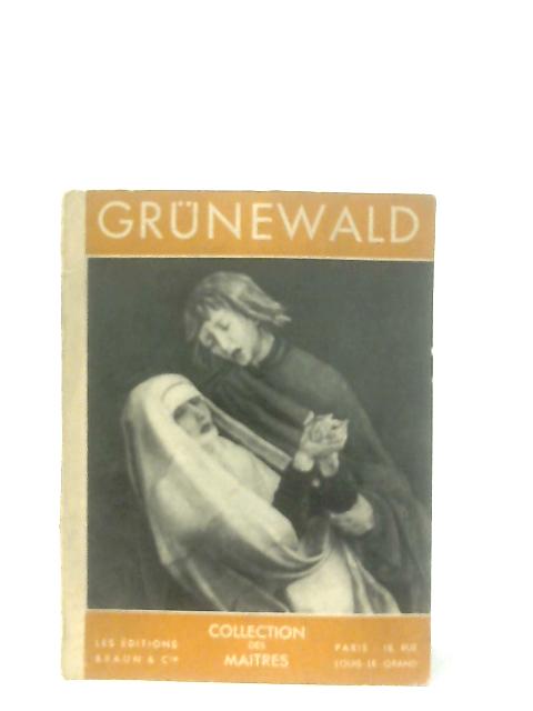 Grünewald (Mathis Nithart) By Hans Haug