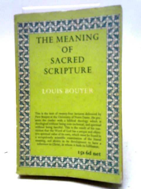 The Meaning of Sacred Scripture von Louis Bouyer