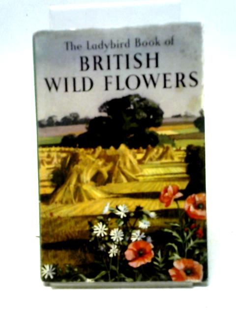 British Wild Flowers. Ladybird Series 536 By Brian Vesey-FitzGerald