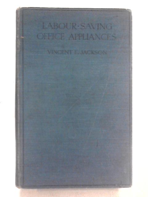 Labour-Saving Office Appliances von Vincent E Jackson (Ed.)