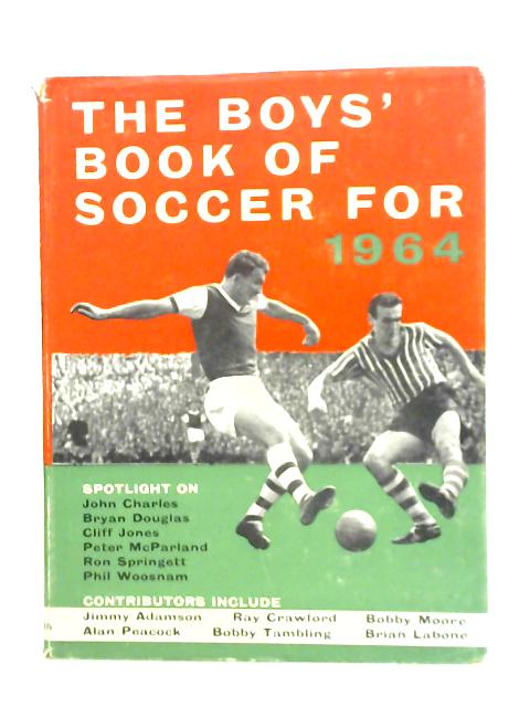 The Boy's Book Of Soccer For 1964 By Dennis Smith (ed.)