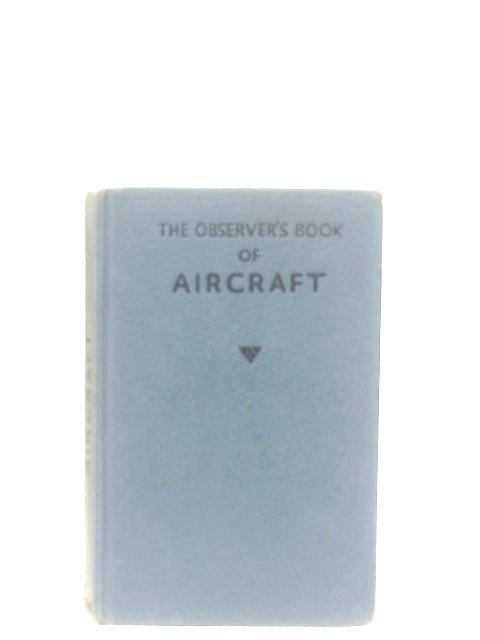 The Observer's Book Of Aircraft By William Green