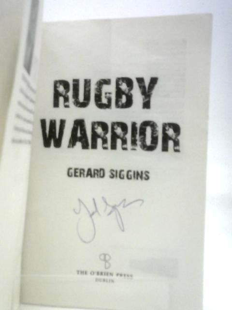 Rugby Warrior: Back In School. Back In Sport. Back In Time: 2 (Rugby Spirit) By Gerard Siggins