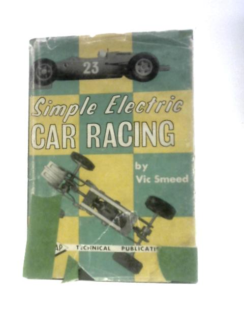 Simple Electric Car Racing By Vic Smeed