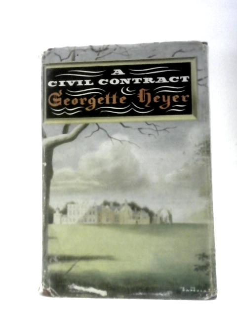 A Civil Contract By Georgette Heyer