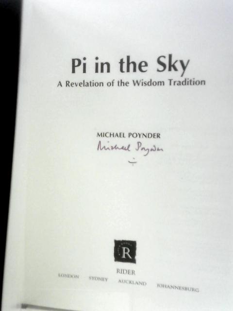 Pi in the Sky: A Revelation of the Ancient Celtic Wisdom Tradition By Michael Poynder