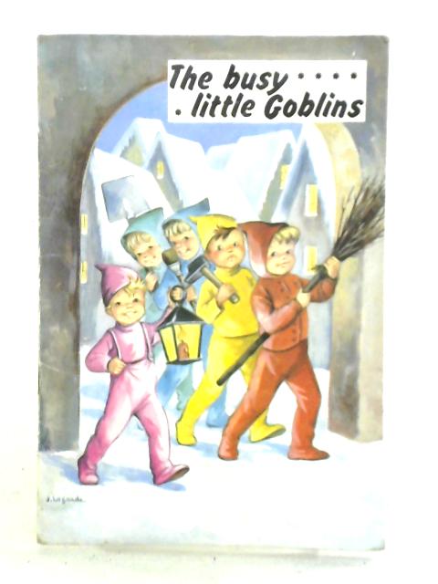 The Busy Little Goblins By Unstated