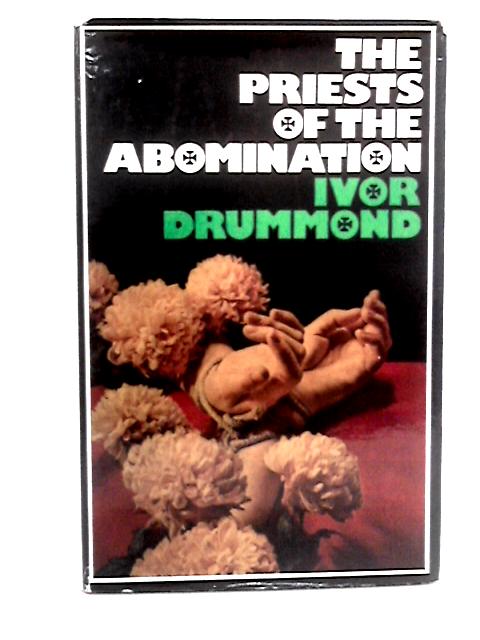 Priests of the Abomination By Ivor Drummond