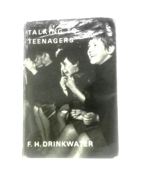 Talking to Teenagers von F H Drinkwater