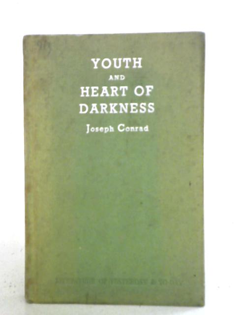 Youth, Heart of Darkness (Literature of Yesterday and To-day) By Joseph Conrad