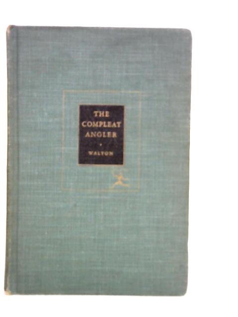 The Compleat Angler By Izaak Walton