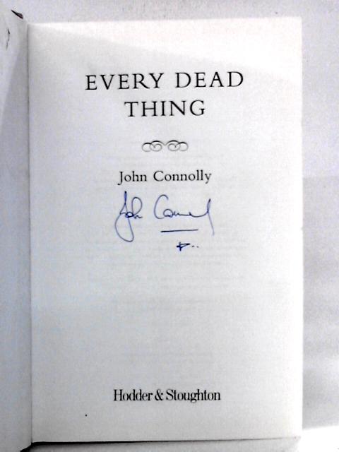 Every Dead Thing: A Charlie Parker Thriller von John Connolly