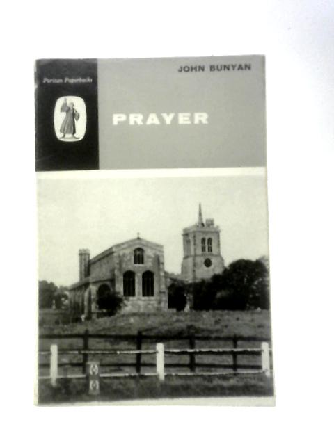 Prayer (Puritan Paperbacks) von John Bunyan