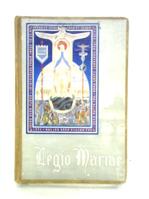 The Official Handbook Of The Legion Of Mary By Unstated