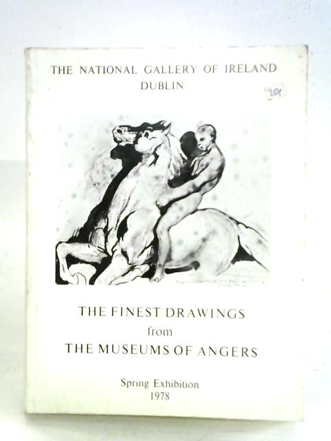 The Finest Drawings from the Museums of Angers By Unstated