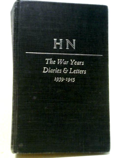 The War Years 1939-1945. Volume II Of The Diaries And Letters Of Harold Nicolson By Harold Nicolson