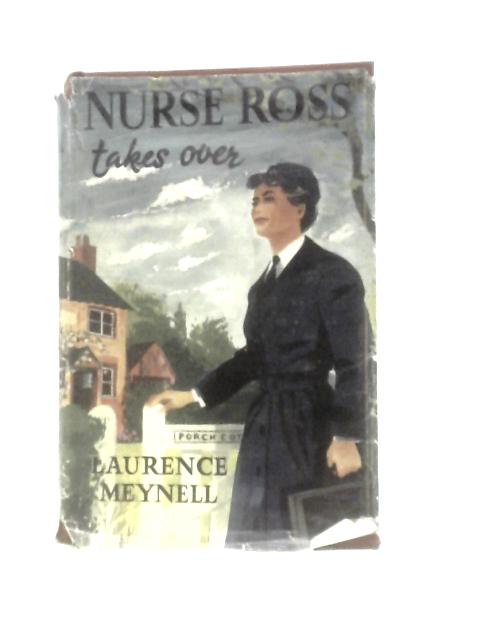 Nurse Ross Takes Over von Laurence Meynell