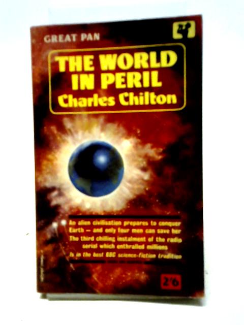 The World In Peril von Charles Chilton