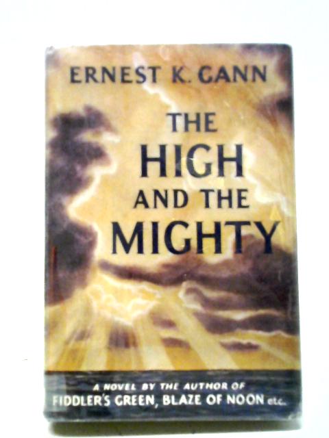 The High and the Mighty By Ernest K. Gann