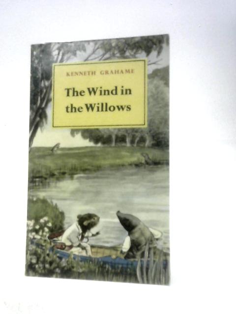 The Wind in the Willows By Kenneth Grahame