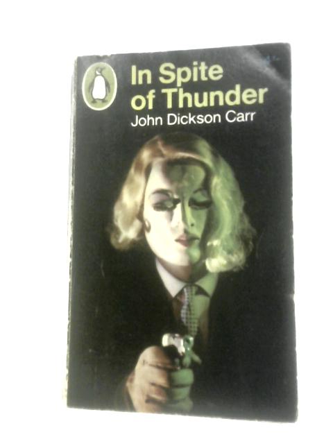 In Spite of Thunder (Penguin Books, No. C2386) By John Dickson Carr