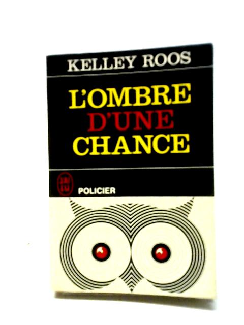 L'Ombre D'Une Chance von Kelley Roos