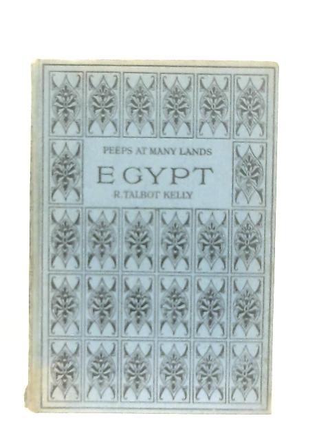 Peeps At Many Lands: Egypt By R. Talbot Kelly