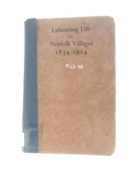 Labouring Life in Norfolk Villages, 1834-1914 By Lillie Marion Springall