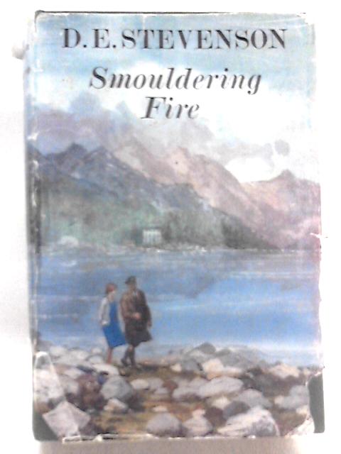 Smouldering Fire By D. E. Stevenson