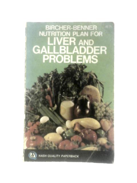 Bircher-Benner Nutrition Plan for Liver and Gallbladder Problems By Bircher-Benner Clinic