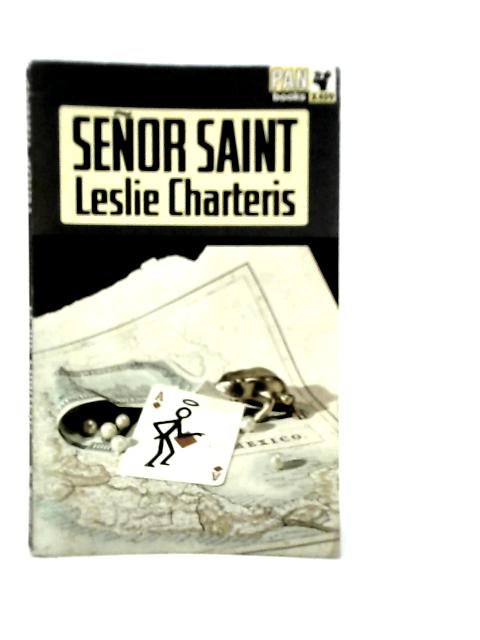 Senor Saint By Leslie Charteris