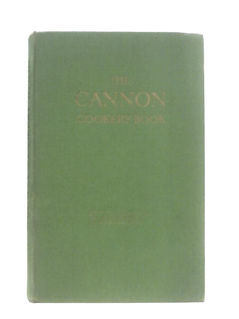 The Cannon Cookery Book By Anon