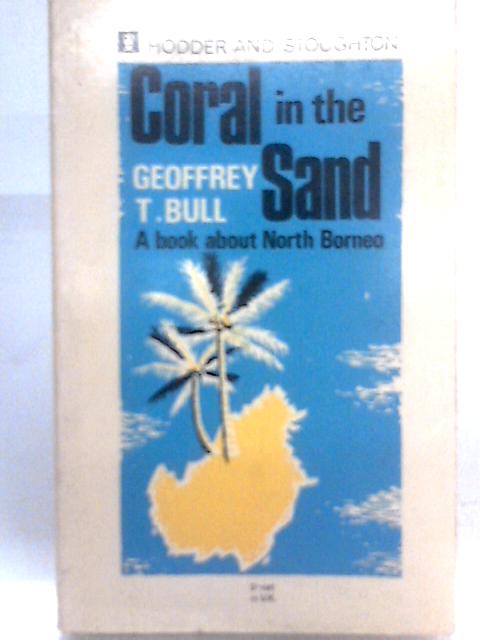 Coral in the Sand By Geoffrey T. Bull