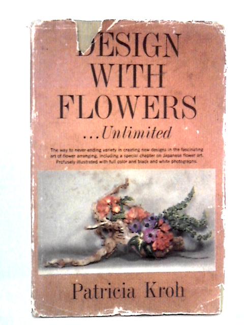 Design with Flowers...Unlimited von Patricia Kroh