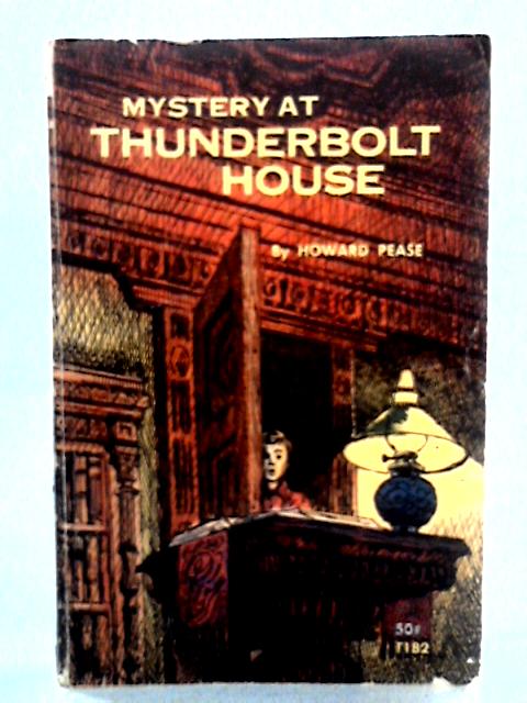 Mystery at Thunderbolt House By Howard Pease