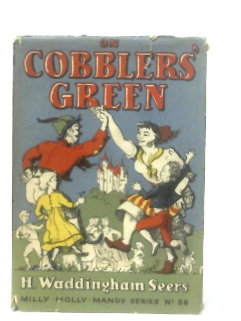 On Cobblers' Green By H. Waddingham Seers