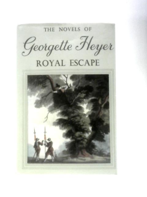 Royal Escape By Georgette Heyer