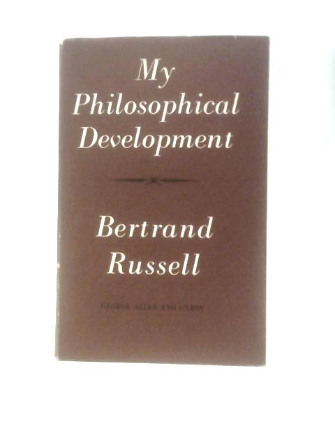 My Philosophical Development By Bertrand Russell