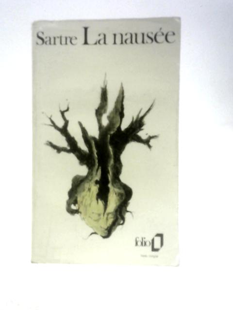 La Nausée (Folio) By Jean Paul Sartre