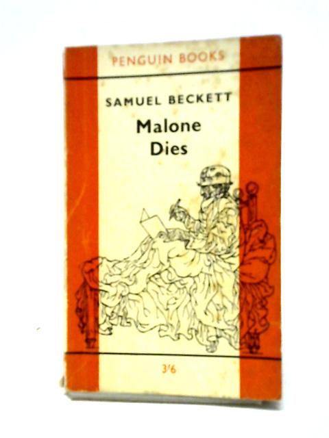 Malone Dies By Samuel Beckett