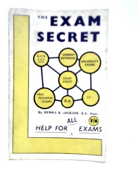 The Exam Secret By Dennis B.Jackson