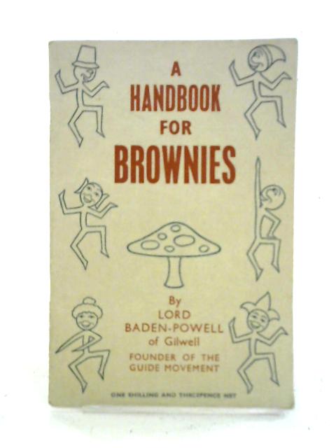 A Handbook for Brownies By Lord Baden-Powell of Gilwell