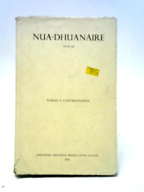 Nua-Dhuanaire Cuid III By Tomas O Concheanainn