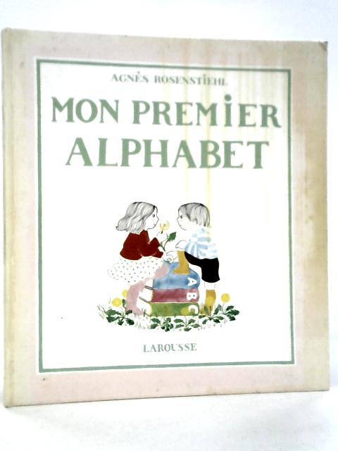 Mon Premier Alphabet French Edition By Agnes Rosenstiehl