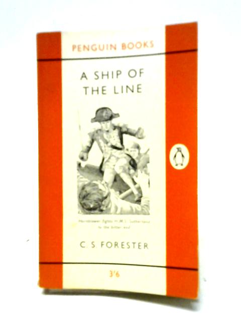 A Ship of the Line (Penguin Books 1114) By C. S.Forester