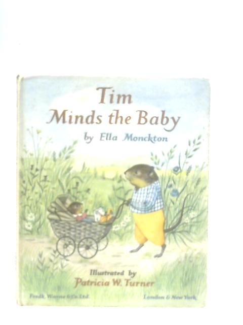 Tim Minds the Baby (Prettimouse S.) By Ella Monckton