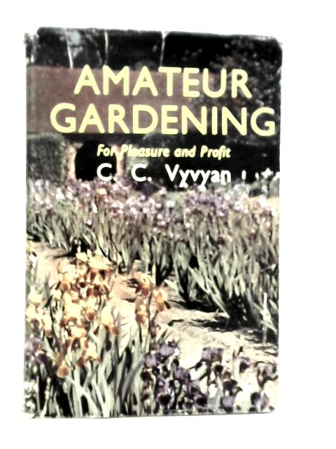 Amateur Gardening By C.C.Vyvyan