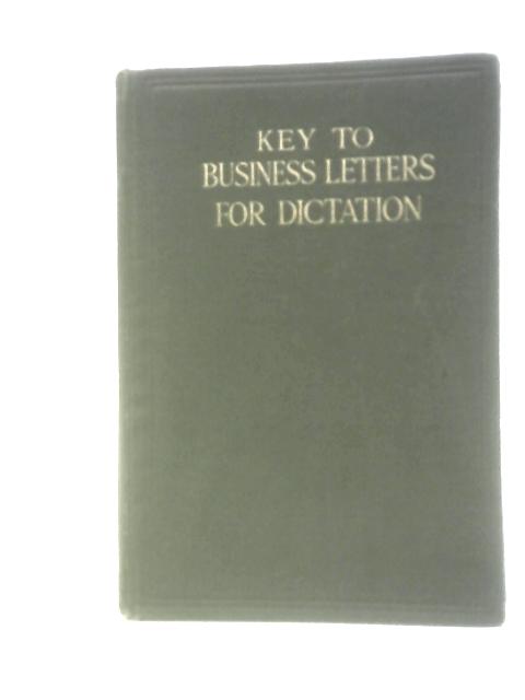 Key to Business Letters for Dictation By Edwin A. Bolger Et Al.